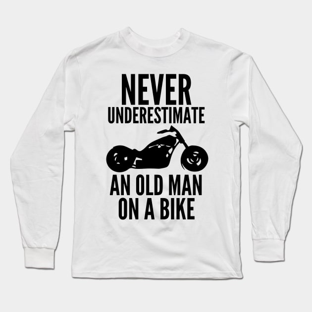 Never underestimate an old man on a bike Long Sleeve T-Shirt by mksjr